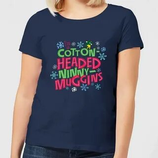 Elf Cotton-Headed Ninny-Muggins Womens Christmas T-Shirt Nav