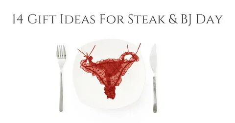 Fourteen Steak BJ day Gift Ideas For Your Man Enclosed