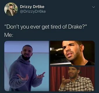 28 Funniest Drake Memes Most Memeable Rapper on this Planet.