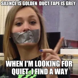 Duct Tape Gag Memes - Imgflip