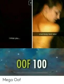 4 Shes Busy Text Later I Miss You O0F 100 Mega Oof Anaconda 
