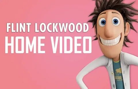 Flint Lockwood Home Video The Parody Wiki Fandom