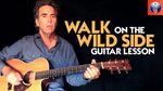 Walk On The Wild Side Guitar Lesson - Lou Reed Walk On The W