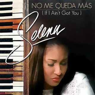 Selena - No Me Queda Más (If I Ain't Got You) Urban Remix by