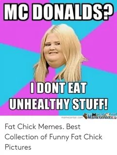 ✅ 25+ Best Memes About Fat Chick Pictures Fat Chick Pictures