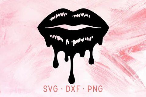 Dripping Lips SVG DXF PNG Files For Cricut Dripping Lip Glos