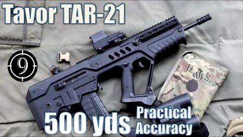 IWI Tavor TAR21 to 500yds: Practical Accuracy - YouTube