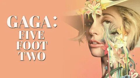 Gaga: Five Foot Two (2017) - AZ Movies