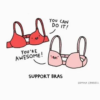 You can do it! #supportbras @gemmacorrell Bra humor, Support
