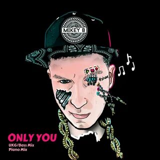 Mikey B - Only You UKGBass Mix by Mikey B (UK) Free Download