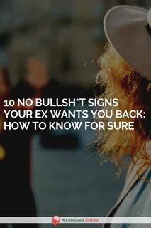 10 No Bullsh*t Signs Your Ex Wants You Back: How To Know For