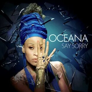 Say Sorry Oceana слушать онлайн на Яндекс Музыке