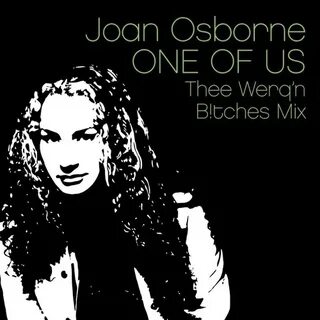 One Of Us (thee Werq'n B!tches Mix) (Thee Werq'n B!tches Clu