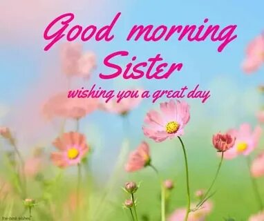 120+ Lovely Good Morning Wishes for Sister HD Images and Gre