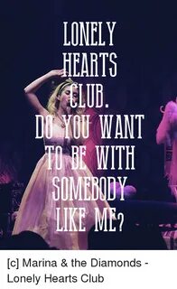 LONELY HEARTS YOU WANT SOMEHRY C Marina & the Diamonds - Lon