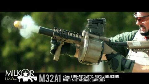 Six Times the Boom!!! The Milkor M32A1 Grenade Launcher - Yo