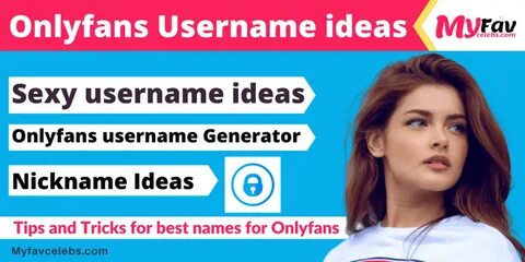 917+ Ideas for Onlyfans Username generator Updated & FREE
