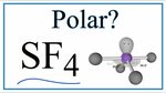 Is SF4 (Sulfur tetrafluoride) Polar or Non-Polar? - YouTube