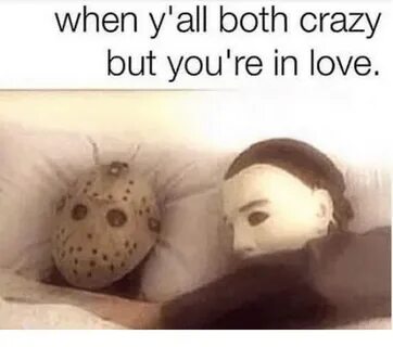 When Y'all Both Crazy but You're in Love Crazy Meme on SIZZL