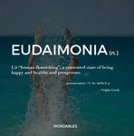 Eudaimonia Rare words, Weird words, Greek words