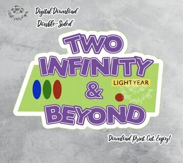 TWO INFINITY & Beyond Toy Story Sign Toy Story Printableto E