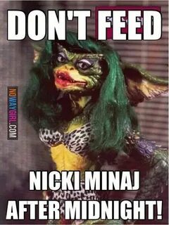 Don't Feed Nicki Minaj After Midnight! - NoWayGirl Funny pic