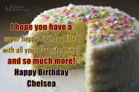 Happy Birthday Chelsea - AZBirthdayWishes.com