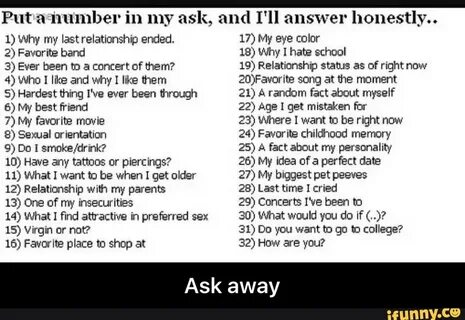 Put a number in my ask, and I'll answer bone. 1) Why my last