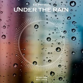 Buy a Ed Prymon - Under The Rain (Original Mix) key for $0.85 from the YEIS...