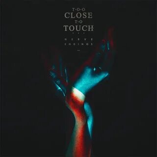 Too Close To Touch - Download And Listen Music
