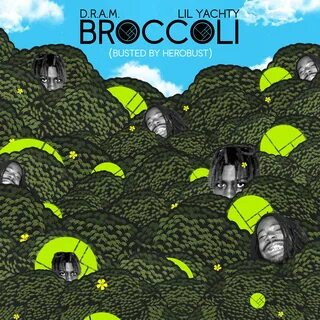 Broccoli (Busted by Herobust) - Herobust/Lil Yachty/DRAM - 单