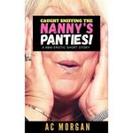 Caught Sniffing The Nanny's Panties!: A BBW Erotic Short Sto
