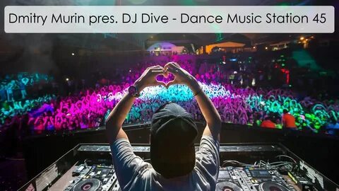 Dmitry Murin pres. DJ Dive - Dance Music Station 96 (29.04.2