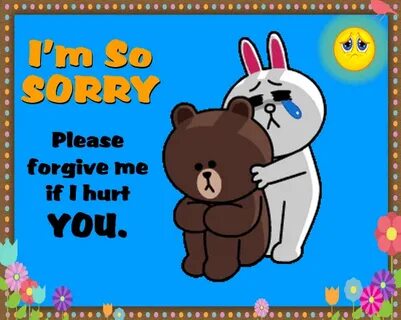 Forgive Me If I Hurt You. Free Sorry eCards, Greeting Cards 