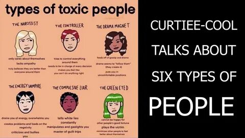 CURTIEE COOL TALKS ABOUT 6 TYPES OF TOXIC PEOPLE - YouTube