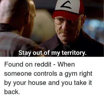 Stay Out of My Territory Found on Reddit - When Someone Cont