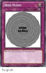 SEND NUDES TRAP CARD5 When This Card Is Activated You Must S