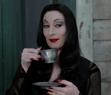 Even Morticia Addams needs a cuppa pick me up. Morticia adda