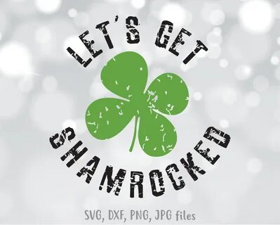 Lets Get Shamrocked SVG File