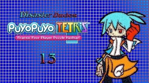 Puyo Tetris - Stopped Caring - Part 13 - Disaster Dudes - Yo