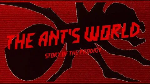 The Ant's World : Story Of The Prodigy Trailer# 1 - YouTube