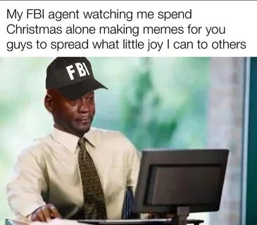 Thank you FBI agent /r/wholesomememes Wholesome Memes Know Y