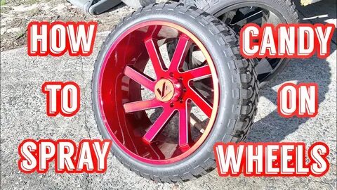 How to spray candy on wheels (full video) - YouTube
