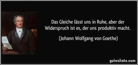 Johann Wolfgang von Goethe Goethe zitate, Zitat des tages, V