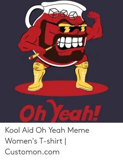 🐣 25+ Best Memes About Kool Aid Oh Yeah Meme Kool Aid Oh Yea