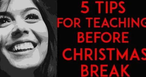 5 Tips for Teaching Before Christmas Break