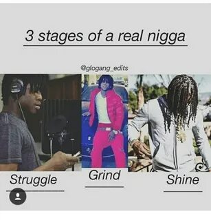 3 Stages of a Real Nigga Edits Grind Shine Struggle Meme on 