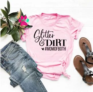 Mom of Both Shirt glitter and dirt women fashion mother days