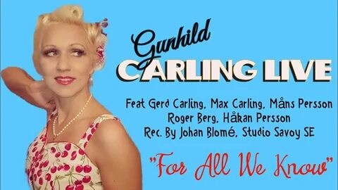 For All We know - Gunhild Carling LIVE - YouTube