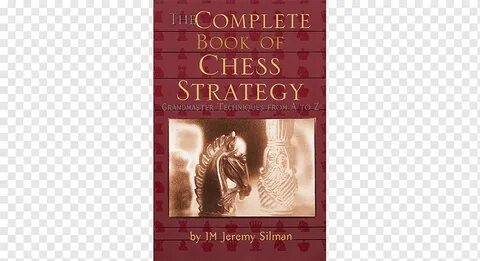 The Complete Book of Chess Strategy: Grandmaster Techniques 